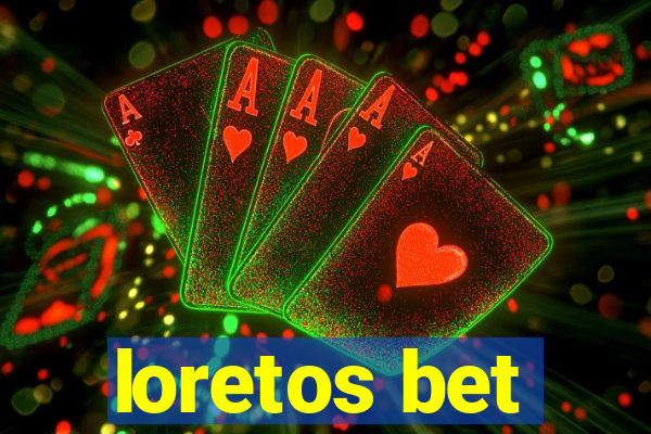 loretos bet